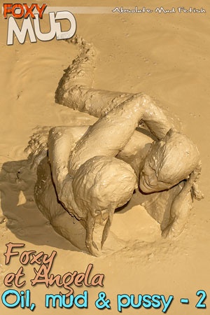Foxy - Oil, mud and pussy 2