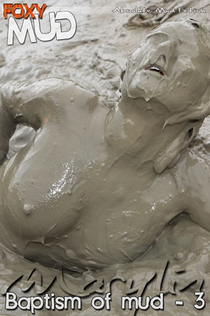 Marilyn - Baptism of mud 3